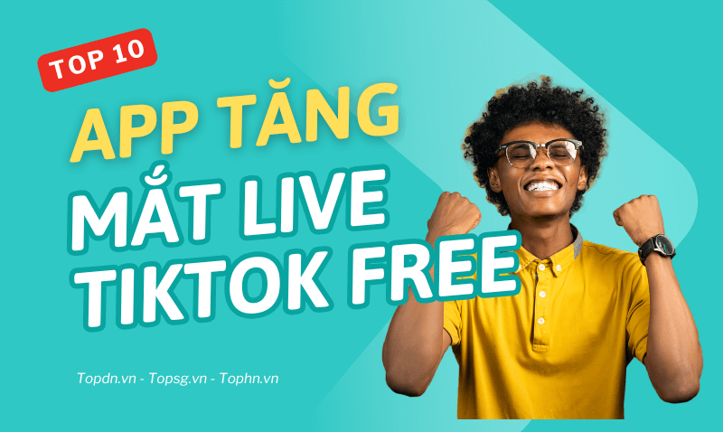 app tăng mắt livestream tiktok