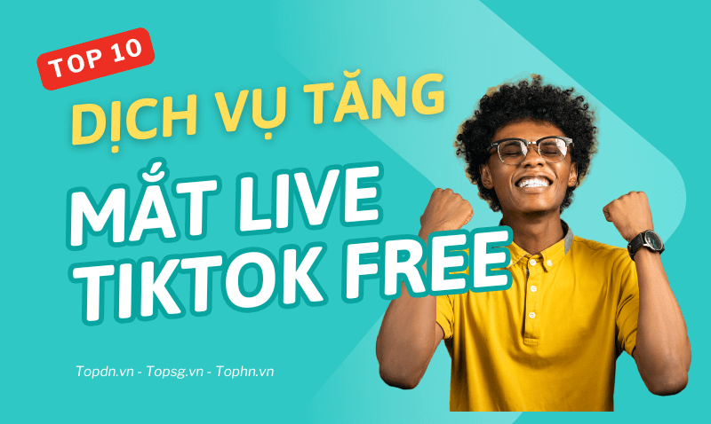 dịch vụ tăng mắt livestream tiktok